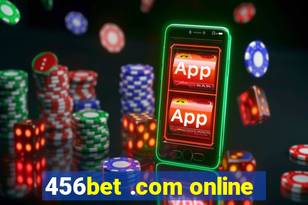 456bet .com online